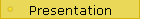 Presentation